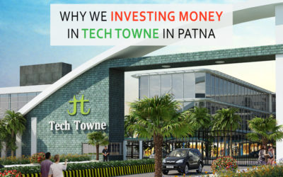 Why should invest in Tech Towne Patna?
