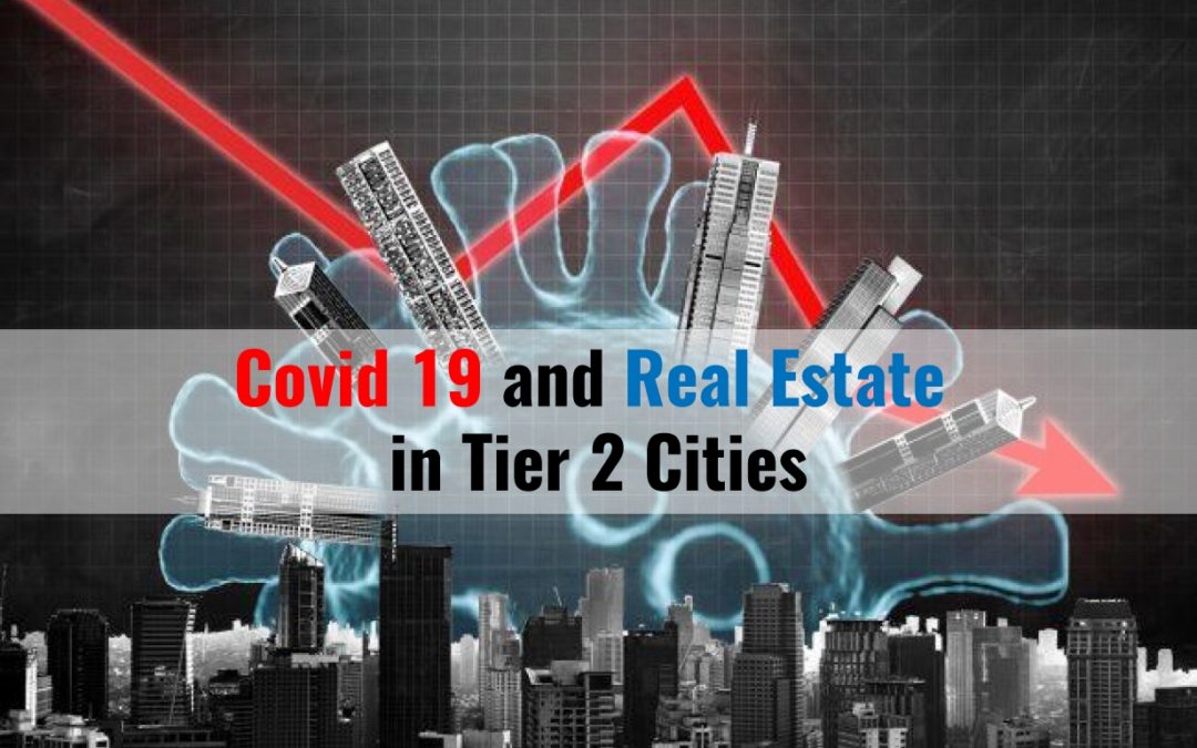Covid-19 and Real Estate in Tier 2 Cities: